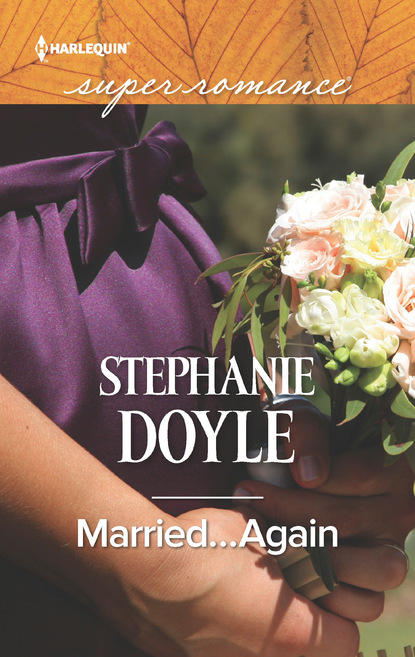 Stephanie Doyle - Married...Again