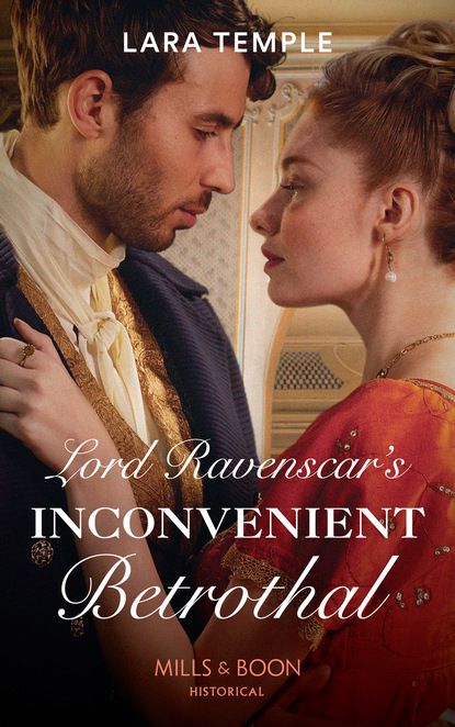 Lara Temple - Lord Ravenscar's Inconvenient Betrothal