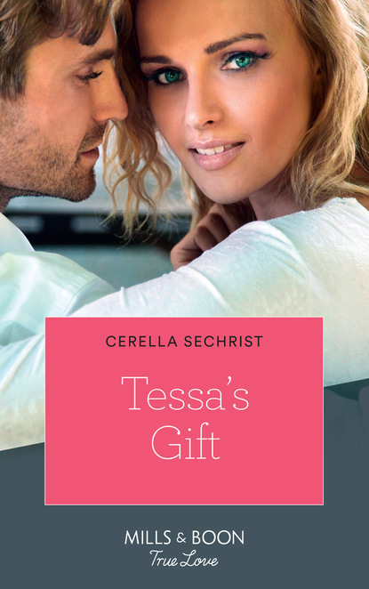 Cerella Sechrist - Tessa's Gift