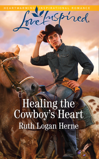 Healing The Cowboy's Heart (Ruth Logan Herne). 