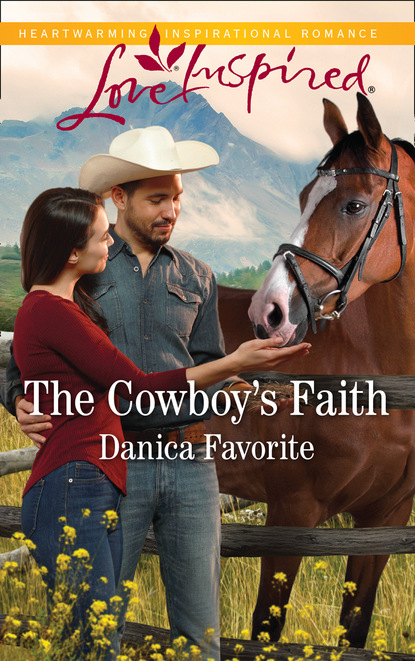 Danica Favorite - The Cowboy's Faith