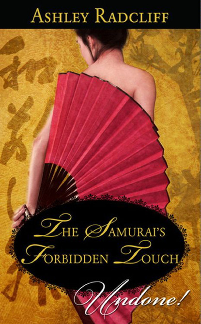 Ashley Radcliff - The Samurai's Forbidden Touch