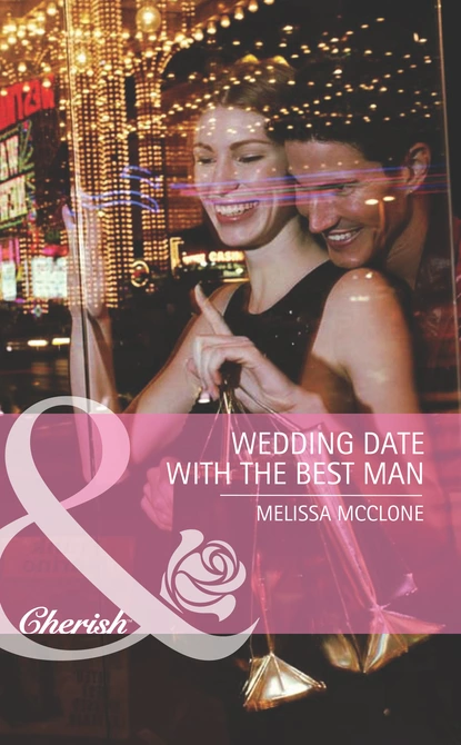 Обложка книги Wedding Date with the Best Man, Melissa Mcclone