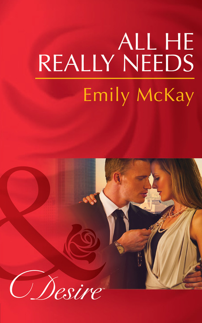 Emily McKay - All He Really Needs