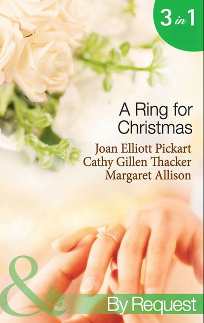 Joan Elliott Pickart - A Ring For Christmas