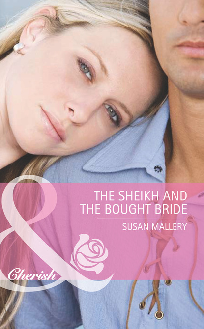 Susan Mallery - The Sheikh and the Bought Bride