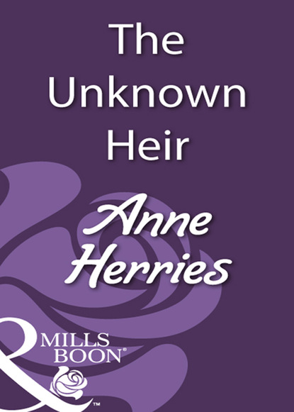 Anne Herries - The Unknown Heir