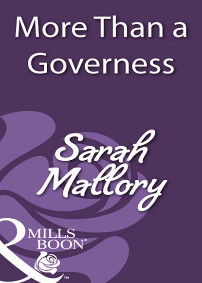 Sarah Mallory - More Than A Governess