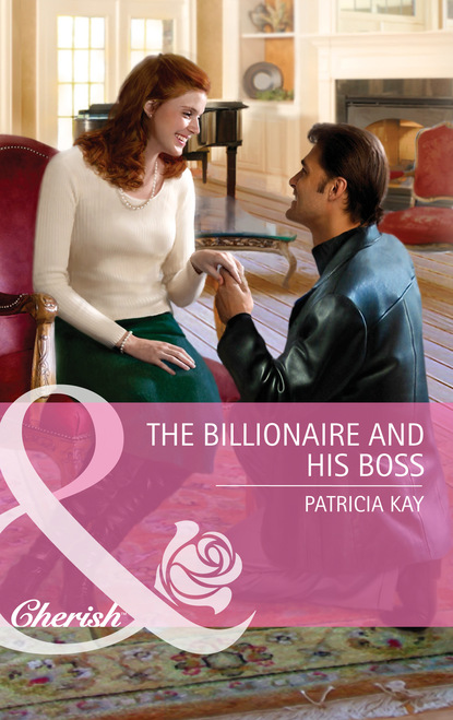 Patricia Kay - The Billionaire and His Boss