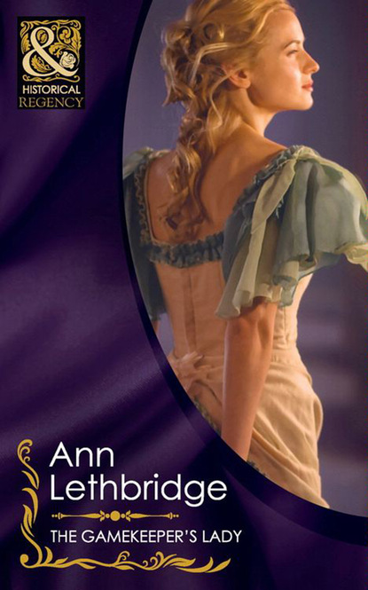 Ann Lethbridge - The Gamekeeper's Lady