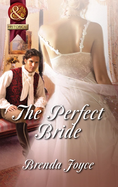 Обложка книги The Perfect Bride, Бренда Джойс