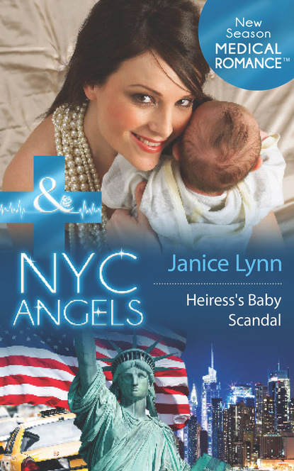 Janice Lynn - Nyc Angels: Heiress’s Baby Scandal
