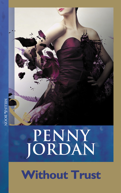 Пенни Джордан - Without Trust