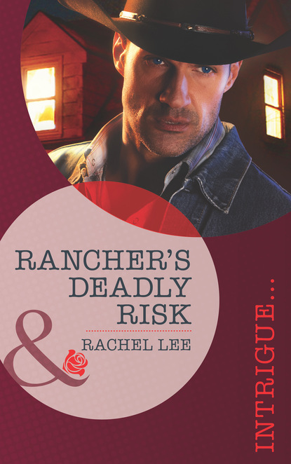 Rachel  Lee - Rancher's Deadly Risk