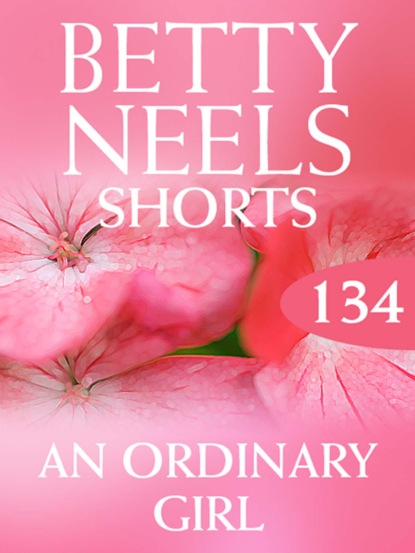Betty Neels - An Ordinary Girl