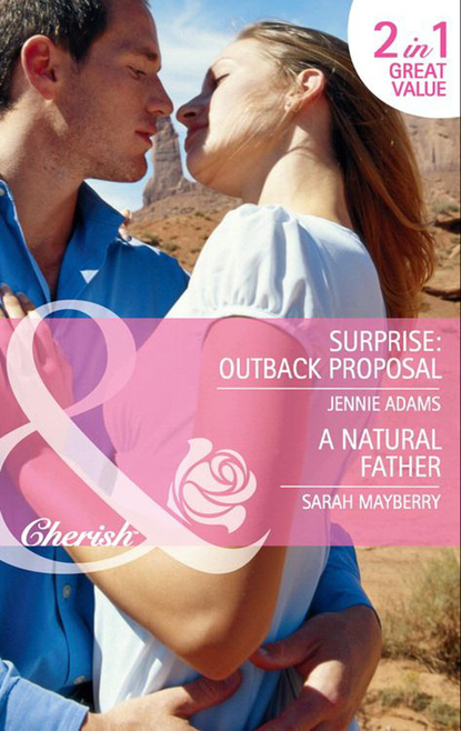 Sarah Mayberry — Surprise: Outback Proposal