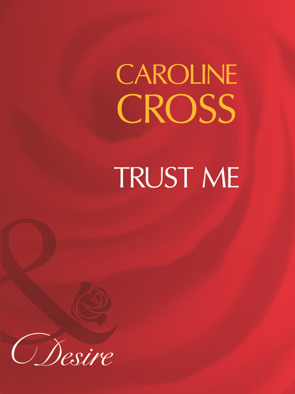 Caroline Cross - Trust Me