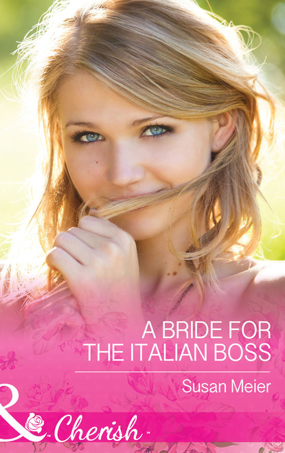 Susan Meier - A Bride For The Italian Boss