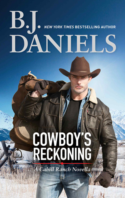 B.J. Daniels - Cowboy's Reckoning