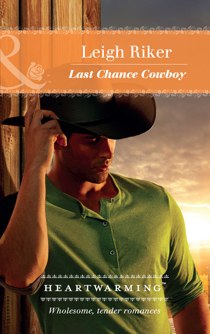 Leigh Riker - Last Chance Cowboy