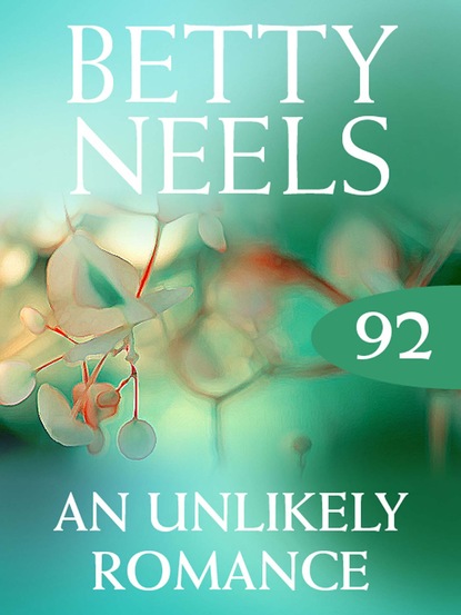 Betty Neels - An Unlikely Romance