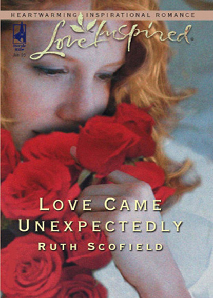 Ruth Scofield - Love Came Unexpectedly