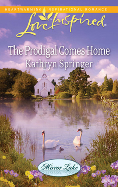 Kathryn Springer - The Prodigal Comes Home