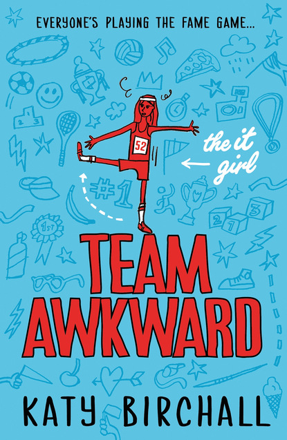 Katy Birchall - The It Girl: Team Awkward