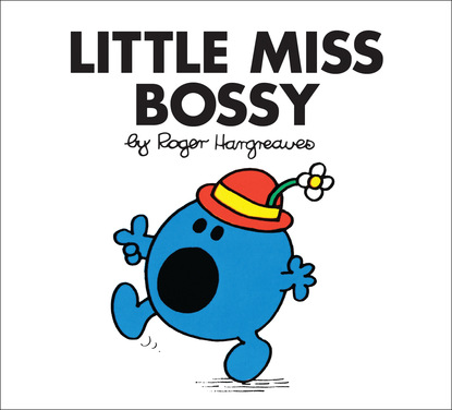 Roger  Hargreaves - Little Miss Bossy