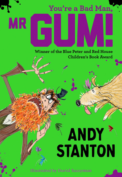 Andy  Stanton - You're a Bad Man, Mr. Gum!