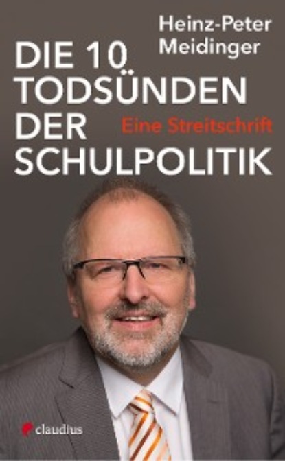 Heinz-Peter Meidinger - Die 10 Todsünden der Schulpolitik