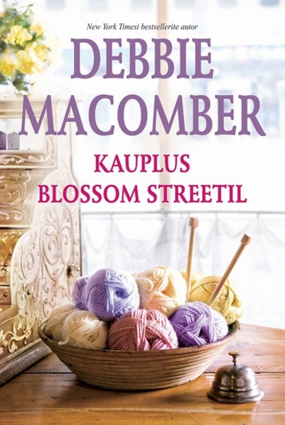 Debbie Macomber — Kauplus Blossom Streetil. Blossom Street, 1. raamat