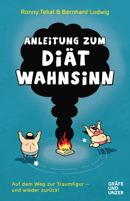 

Anleitung zum Diätwahnsinn