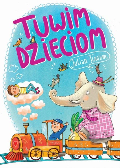 Julian Tuwim — Tuwim dzieciom