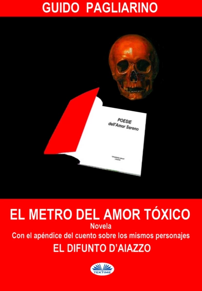 Обложка книги El Metro Del Amor Tóxico, Guido Pagliarino