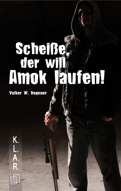 

Scheiße, der will Amok laufen!