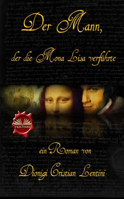Dionigi Cristian Lentini - Der Mann, Der Die Mona Lisa Verführte