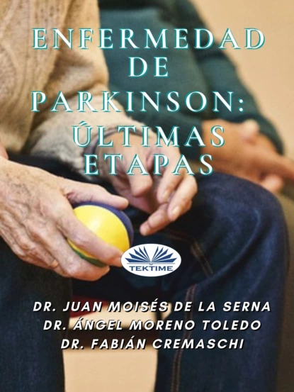 Обложка книги Enfermedad De Parkinson: Últimas Etapas, Dr. Juan Moisés De La Serna