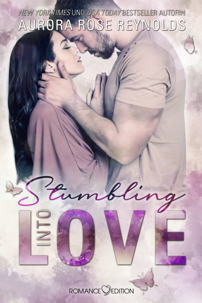 Stumbling Into Love (Aurora Rose Reynolds). 