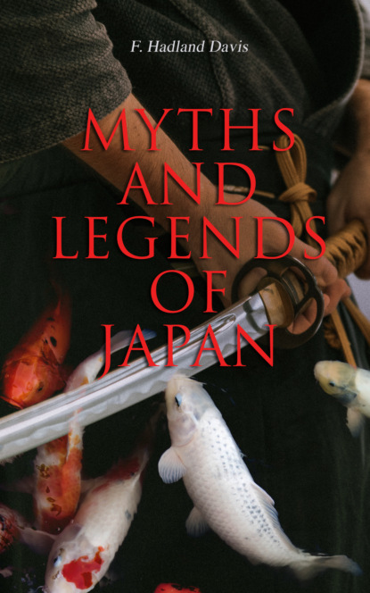 F. Hadland Davis - Myths & Legends of Japan