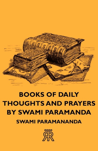 Swami Paramananda - Books of Daily Thoughts and Prayers by Swami Paramanda