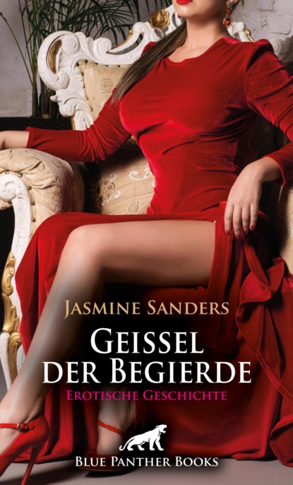 Jasmine Sanders - Geißel der Begierde | Erotische Geschichte
