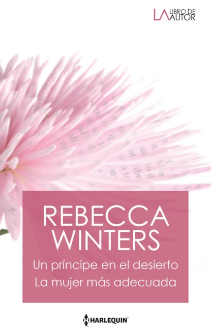 Rebecca Winters - Un príncipe en el desierto - La mujer más adecuada