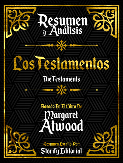 

Resumen Y Analisis: Los Testamentos (The Testaments) - Basado En El Libro De Margaret Atwood