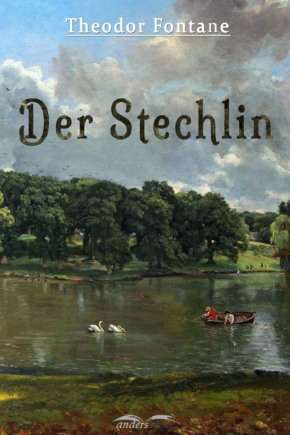 Theodor Fontane - Der Stechlin