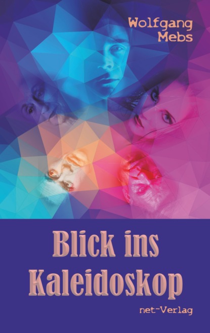 Blick ins Kaleidoskop (Wolfgang Mebs). 