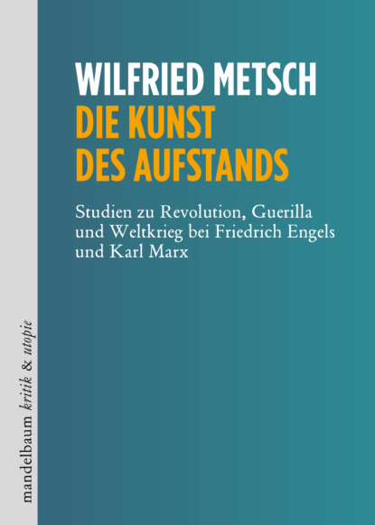 Die Kunst des Aufstands (Wilfried Metsch). 