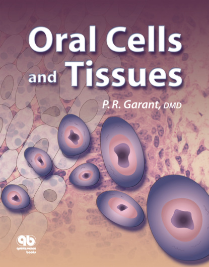 Philias R. Garant - Oral Cells and Tissues