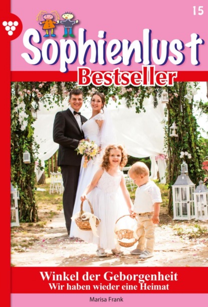 Marisa Frank - Sophienlust Bestseller 15 – Familienroman