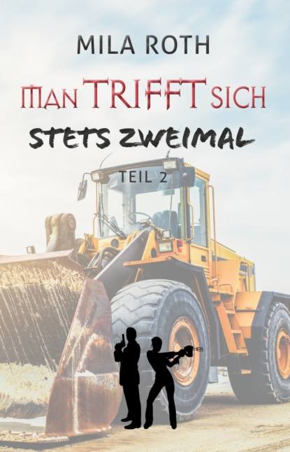 

Man trifft sich stets zweimal (Teil 2)